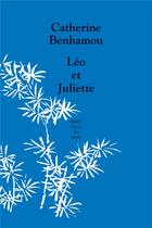 Couverture du livre « Léo et Juliette » de Catherine Benhamou aux éditions Ecole Des Loisirs