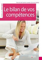 Couverture du livre « Le bilan de vos compétences » de Corinne Goetz aux éditions Eyrolles