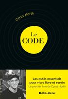 Couverture du livre « Le code pour une vie plus heureuse » de North Cyrus aux éditions Albin Michel