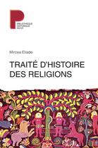 Couverture du livre « Traité d'histoire des religions » de Mircea Eliade aux éditions Payot