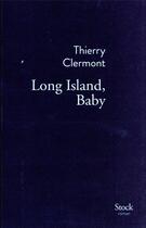 Couverture du livre « Long Island, baby » de Thierry Clermont aux éditions Stock