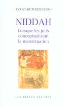 Couverture du livre « Niddah : Lorsque les juifs conceptualisent la menstruation. » de Evyatar Marienberg aux éditions Belles Lettres