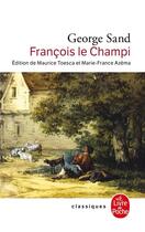 Couverture du livre « Francois le champi » de George Sand aux éditions Le Livre De Poche