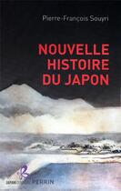 Couverture du livre « Nouvelle histoire du Japon » de Pierre-Francois Souyri aux éditions Perrin