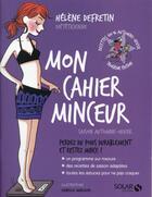 Couverture du livre « Mon cahier : minceur ; saison automne-hiver » de Helene Defretin aux éditions Solar