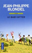 Couverture du livre « Le baby-sitter » de Jean-Philippe Blondel aux éditions Pocket