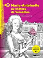 Couverture du livre « Marie-Antoinette au château de Versailles ; A1 » de Adriana Kritter aux éditions Didier