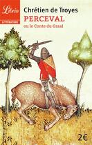 Couverture du livre « Perceval ou le Conte du Graal » de Chretien De Troyes aux éditions J'ai Lu