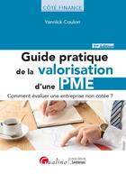 Couverture du livre « Guide pratique de la valorisation d'une PME : comment évaluer une entreprise non cotée ? » de Yannick Coulon aux éditions Gualino