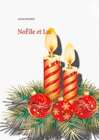 Couverture du livre « Noëlle et lui » de Alban Bourdy aux éditions Books On Demand