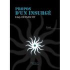 Couverture du livre « Propos d'un insurgé » de Desmecht aux éditions Baudelaire
