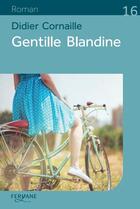 Couverture du livre « Gentille Blandine » de Didier Cornaille aux éditions Feryane