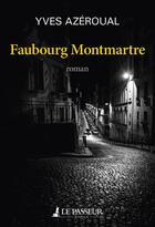 Couverture du livre « Faubourg Montmartre » de Yves Azeroual aux éditions Le Passeur