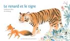 Couverture du livre « Le renard et le tigre » de Guillaume Olive aux éditions Editions Des Elephants