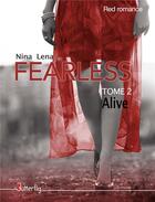 Couverture du livre « Fearless t.2 ; alive » de Nina Lena aux éditions Butterfly