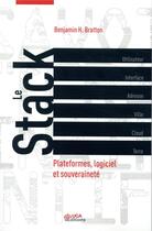 Couverture du livre « Le stack ; plateformes, logiciels et souveraineté » de Benjamin H. Bratton aux éditions Uga Éditions