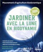 Couverture du livre « Jardiner avec la Lune en biodynamie (édition 2024) » de Laurent Dreyfus et Guillaume Duprat aux éditions Eugen Ulmer