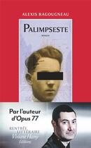 Couverture du livre « Palimpseste » de Alexis Ragougneau aux éditions Viviane Hamy