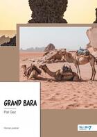 Couverture du livre « Grand Bara » de Pat Gaz aux éditions Nombre 7