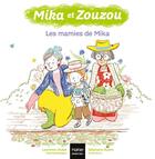 Couverture du livre « Mika et Zouzou Tome 11 : les mamies de Mika » de Laurence Dudek et Stephanie Rubini aux éditions Hatier