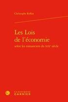 Couverture du livre « Les lois de l'économie selon les romanciers du XIXe siècle » de Christophe Reffait aux éditions Classiques Garnier