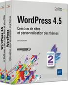 Couverture du livre « WordPress 4.5 ; coffret de 2 livres : création de sites et personnalisation des thèmes » de Christophe Aubry aux éditions Eni