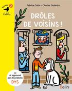 Couverture du livre « Drôles de voisins ! » de Fabrice Colin et Charles Dutertre aux éditions Belin Education