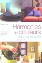 Couverture du livre « Les Harmonies De Couleurs Dans La Maison » de Maryse Gill aux éditions Marabout