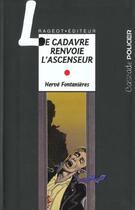 Couverture du livre « Le cadavre renvoie l'ascenseur » de Nicollet et Herve Fontanieres aux éditions Rageot