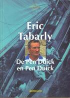 Couverture du livre « Tabarly. de pen duik en pen duik » de Eric Tabarly aux éditions Arthaud