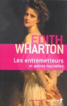 Couverture du livre « Les entremetteurs et autres nouvelles. » de Edith Wharton aux éditions La Decouverte
