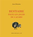 Couverture du livre « Bestiaire pour les jours de cafard » de Jean Zeboulon aux éditions Table Ronde