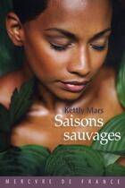 Couverture du livre « Saisons sauvages » de Kettly Mars aux éditions Mercure De France