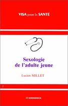 Couverture du livre « Sexologie De L'Adulte Jeu » de Millet L aux éditions Economica