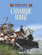 Couverture du livre « Camargue rouge » de Jean Vilane et Michel Fauré aux éditions Glenat