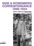 Couverture du livre « Gide & Rosenberg : correspondance 1896-1934 » de Dziub Nikol aux éditions Pu De Lyon