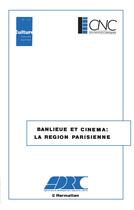 Couverture du livre « Banlieue et cinéma : la région parisienne » de  aux éditions L'harmattan