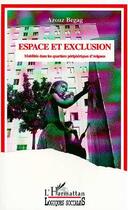 Couverture du livre « Espace et exclusion - mobilites dans les quartiers peripheriques d'avignon » de Azouz Begag aux éditions L'harmattan