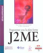 Couverture du livre « Programmer Avec La Plateforme J2me » de Roger Riggs et Antero Taivalsaari et Mark Vandenbrick aux éditions Campuspress