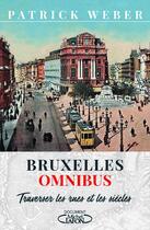 Couverture du livre « Bruxelles omnibus » de Patrick Weber aux éditions Michel Lafon