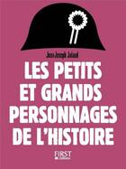 Couverture du livre « Petits et grands personnages de l'histoire de France (2e édition) » de Jean-Joseph Julaud aux éditions First