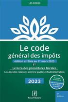Couverture du livre « Le code général des impôts 2023 » de Revue Fiduciaire aux éditions Revue Fiduciaire