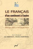 Couverture du livre « Le français, d'un continent à l'autre » de Baronian Luc aux éditions Les Presses De L'universite Laval (pul)