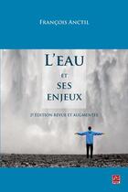 Couverture du livre « L'eau et ses enjeux (2e édition) » de Francois Anctil aux éditions Presses De L'universite De Laval