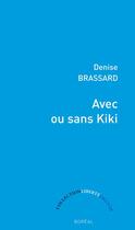 Couverture du livre « Avec ou sans kiki » de Brassard Denise aux éditions Boreal