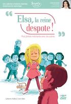 Couverture du livre « Elsa, la reine despote » de Aliotta Catherine et Ewen Blain aux éditions Langue Au Chat