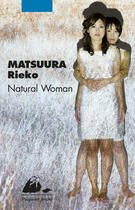 Couverture du livre « Natural woman » de Rieko Matsuura aux éditions Picquier