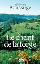 Couverture du livre « Le chant de la forge » de Micheline Boussuge aux éditions Archipel