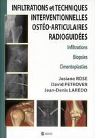 Couverture du livre « Infiltrations et techniques interventionnelles osteo-articulaires radioguidees » de Laredo/Petrover aux éditions Sauramps Medical