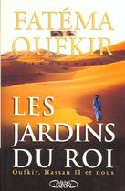 Couverture du livre « Les Jardins Du Roi » de Fatema Oufkir aux éditions Michel Lafon